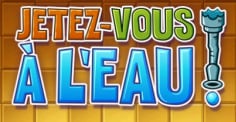 Jetez-Vous à l'Eau !