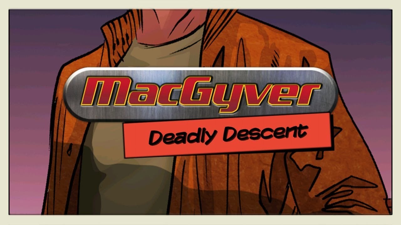 MacGyver : Descente Mortelle