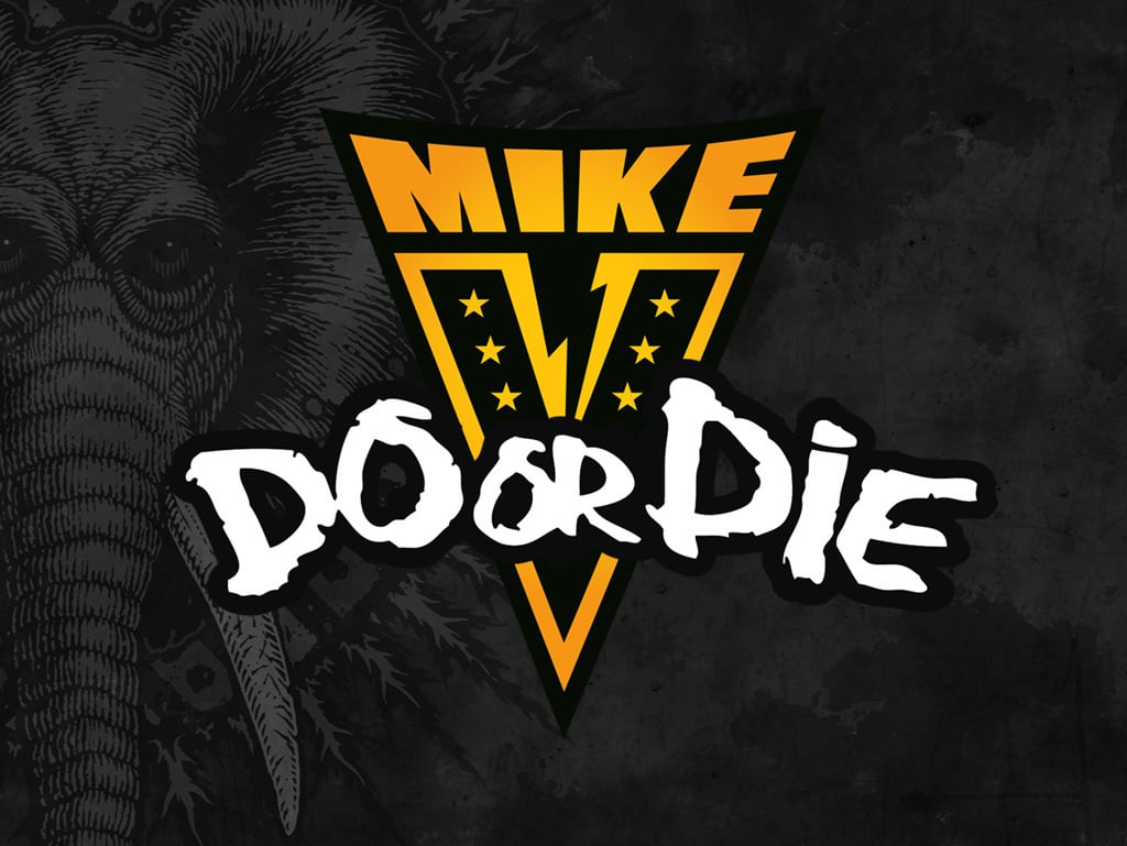 Image de Mike V : Do or Die !