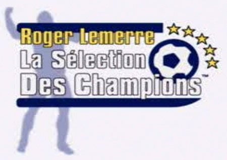Image de Roger Lemerre : La Sélection des Champions 2001