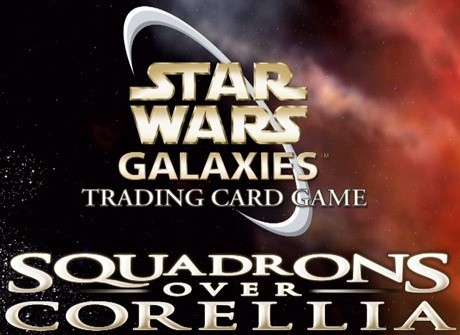 Star Wars Galaxies Trading Card Games : Squadrons over Corellia