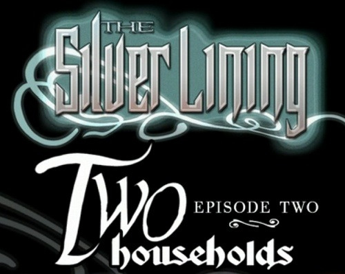 Image de The Silver Lining - Episode 2 : Two Households