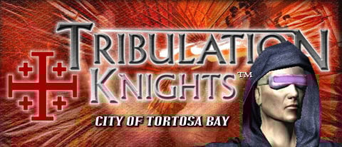 Image de Tribulation Knights : City of Tortosa Bay