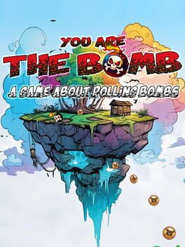 You Are the Bomb: A Game About Rolling Bombs