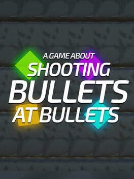 Image de A Game About Shooting Bullets At Bullets