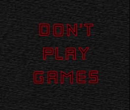 Image de Don't Play Games