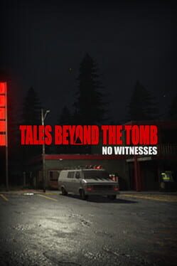 Image de Tales Beyond the Tomb: No Witnesses